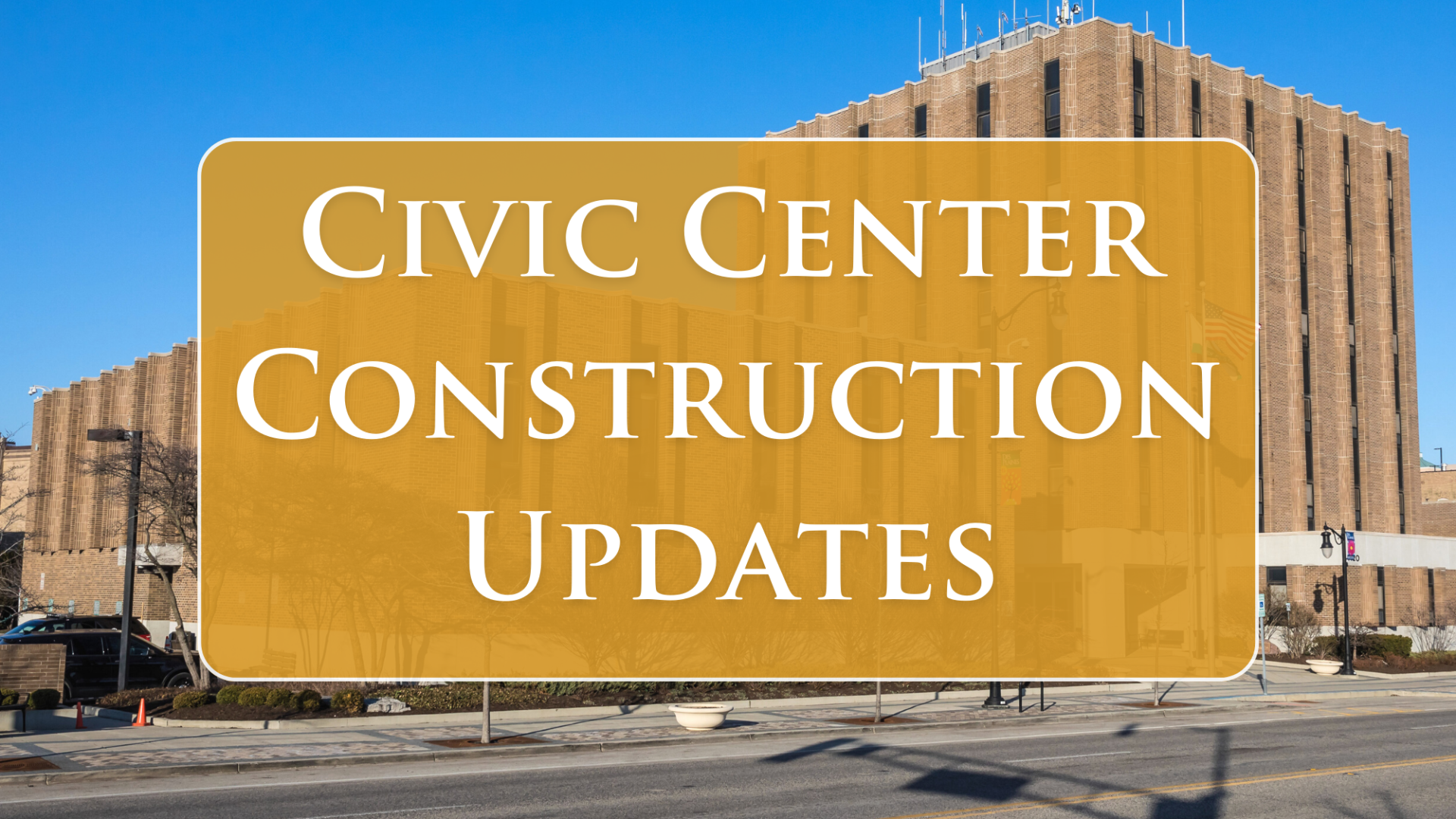 Civic Center Construction 2023