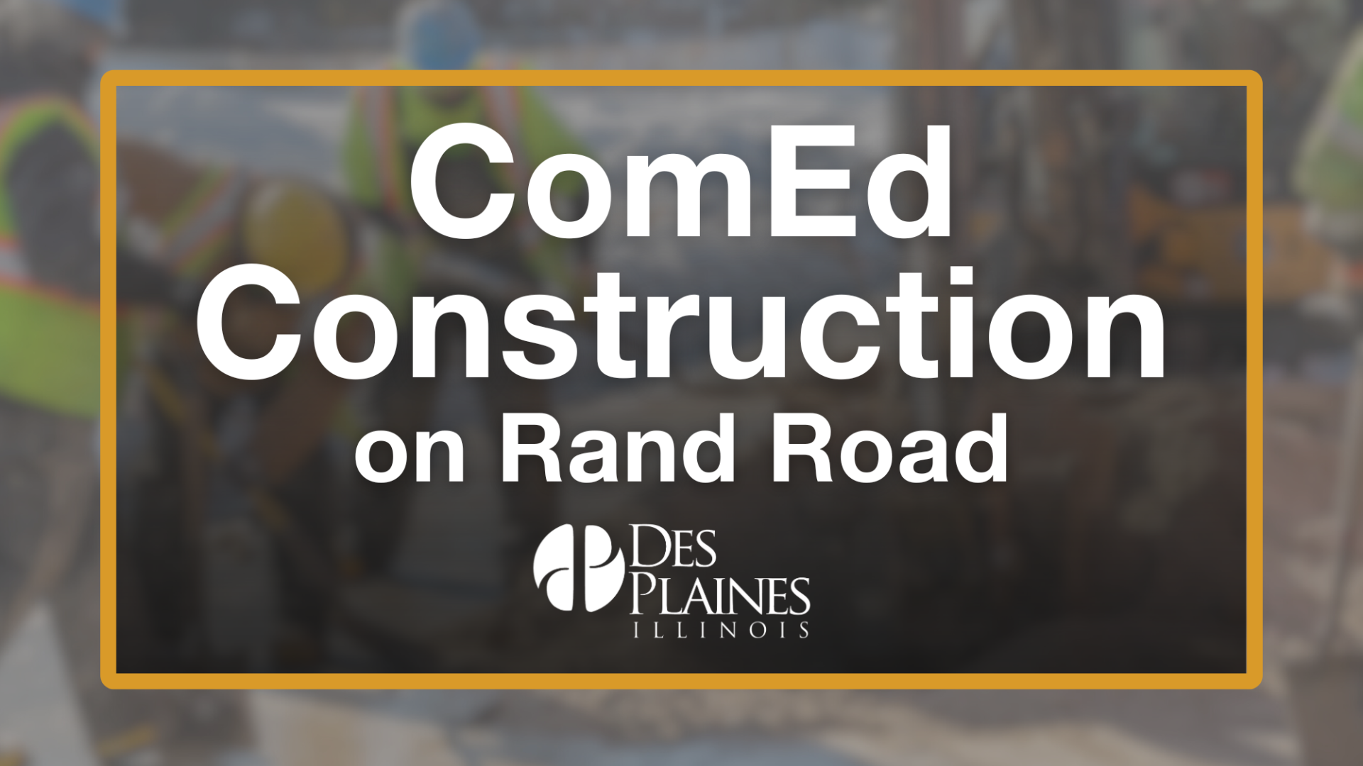ComEd Construction Notice